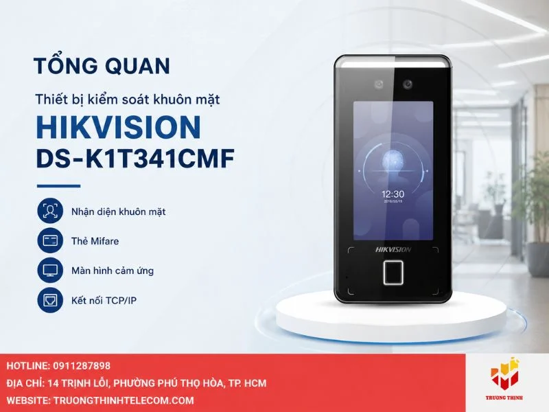 Tổng quan về thiết bị kiểm soát khuôn mặt Hikvision DS-K1T341CMF