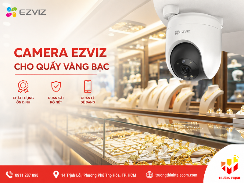 Camera Ezviz cho quầy vàng bạc