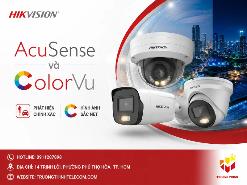 Hikvision AcuSense và ColorVu: Cách chọn đúng, lời khuyên từ chuyên gia