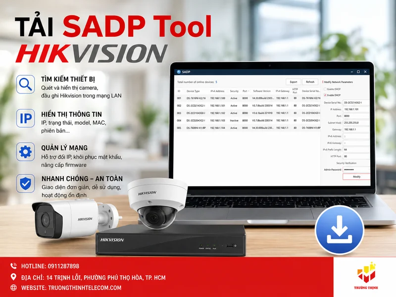 Tải SADP Tool Hikvision: Phần mềm tìm IP camera và đầu ghi nhanh, dễ cài đặt