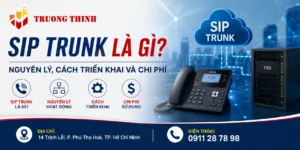 SIP Trunk Là Gì? Nguyên Lý, Cách Triển Khai Và Chi Phí