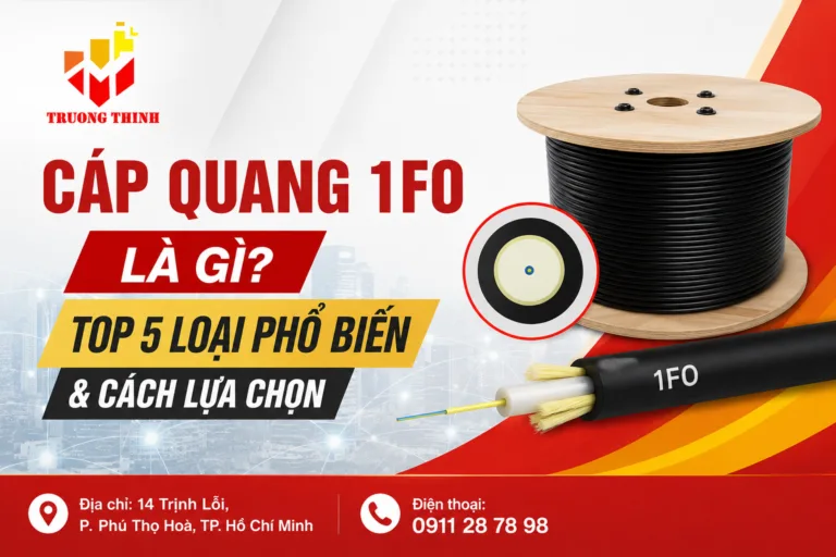 Cáp Quang 1FO Là Gì? Top 5 Loại Phổ Biến & Cách Lựa Chọn