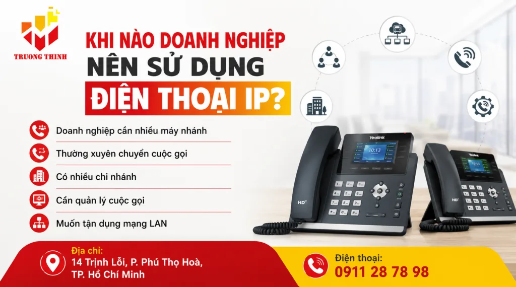 Khi nào doanh nghiệp nên sử dụng điện thoại IP?