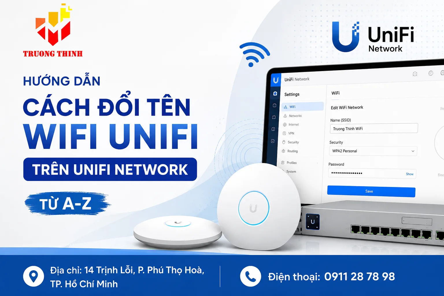 Hướng Dẫn Cách Đổi Tên WiFi UniFi Trên UniFi Network Từ A–Z