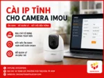 Cài IP tĩnh cho camera Imou