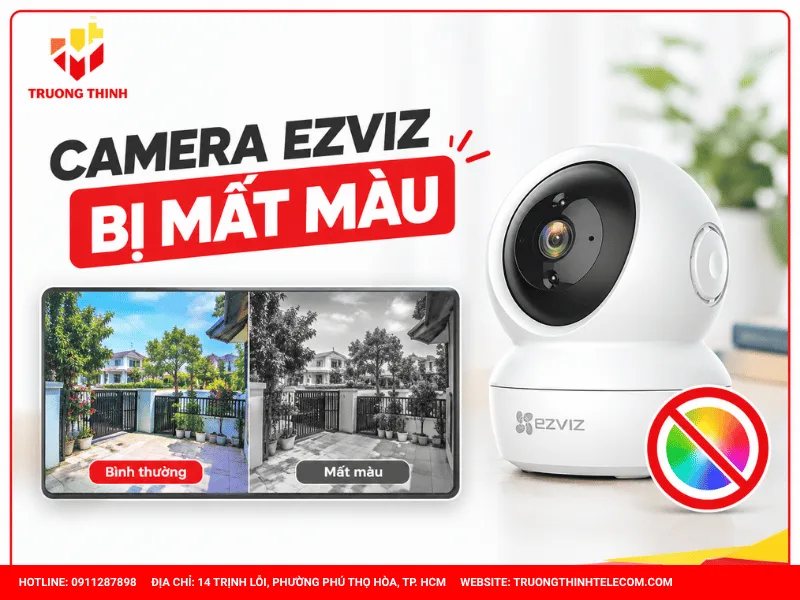 Camera Ezviz bị mất màu