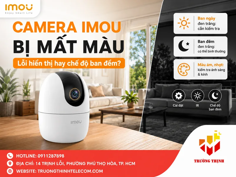 Camera IMOU bị mất màu: Phân biệt lỗi hiển thị với chế độ ban đêm
