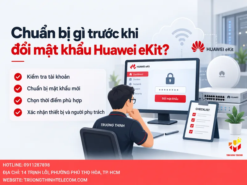 Chuẩn bị gì trước khi đổi mật khẩu Huawei eKit?