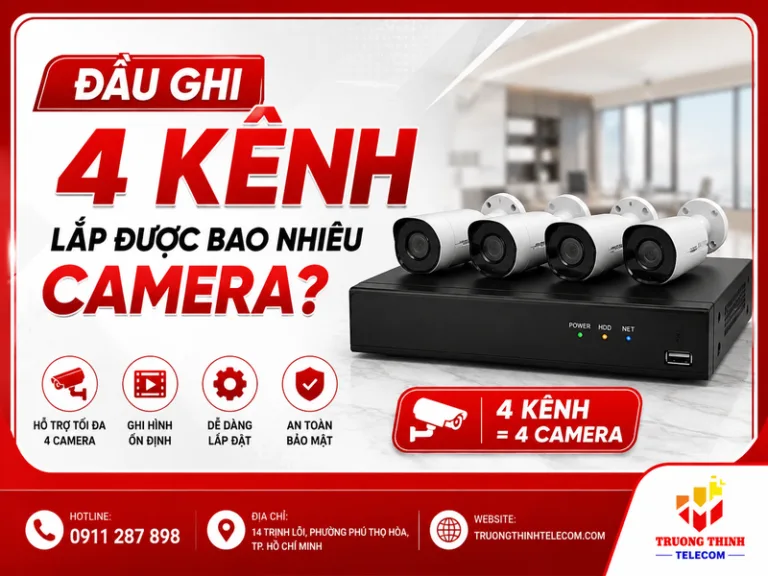 Đầu ghi 4 kênh lắp được bao nhiêu camera