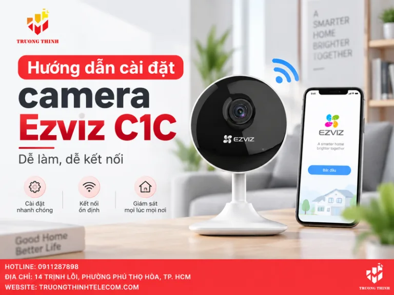 Hướng dẫn cài đặt camera Ezviz C1C