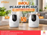 IMOU IPC-A42P vs IPC-A52P