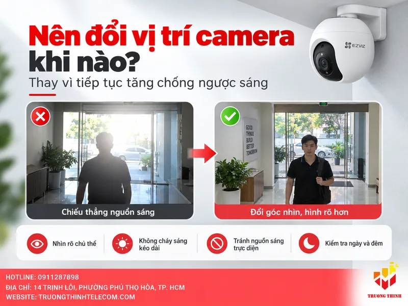 Khi nào nên đổi vị trí camera thay vì tiếp tục tăng chống ngược sáng?