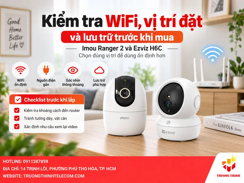 Kiểm tra WiFi, vị trí đặt và lưu trữ trước khi quyết định mua