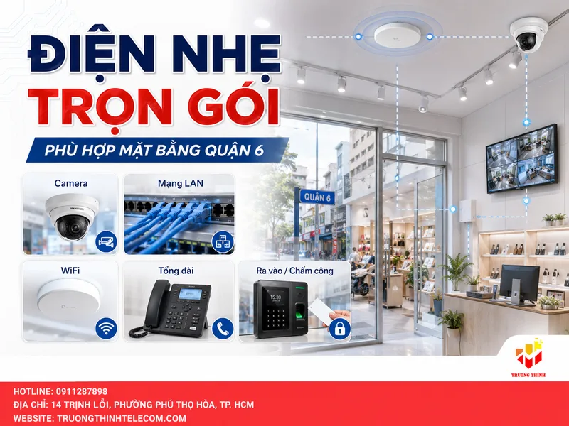 Phạm vi dịch vụ điện nhẹ trọn gói phù hợp mặt bằng quận 6