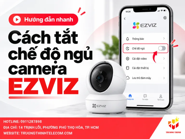 Tắt chế độ ngủ camera Ezviz