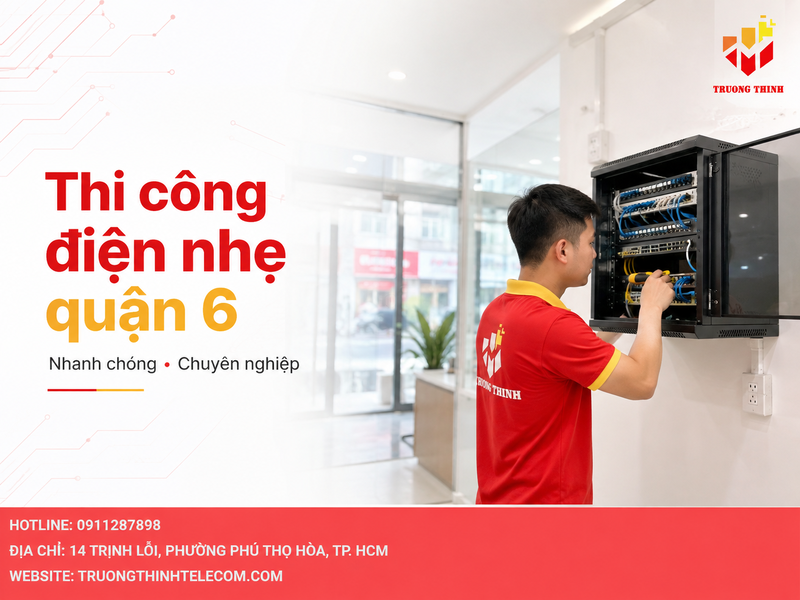 Thi công điện nhẹ quận 6