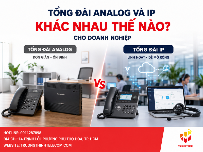 Tổng đài Analog và IP khác nhau như thế nào? Câu trả lời nhanh cho doanh nghiệp