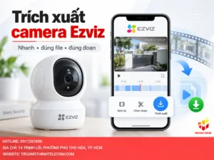 Trích xuất camera Ezviz