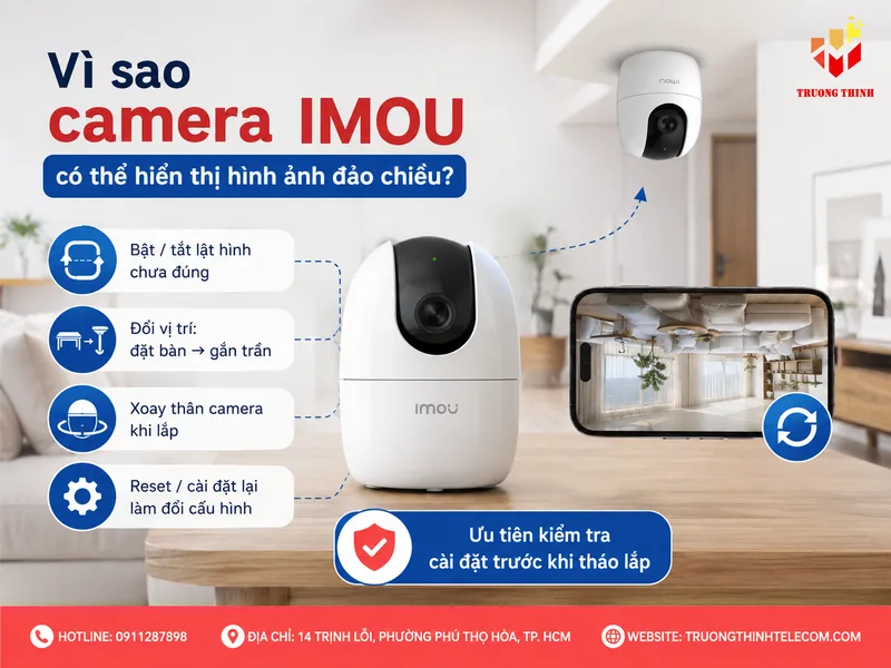 Vì sao camera IMOU có thể hiển thị hình ảnh đảo chiều?