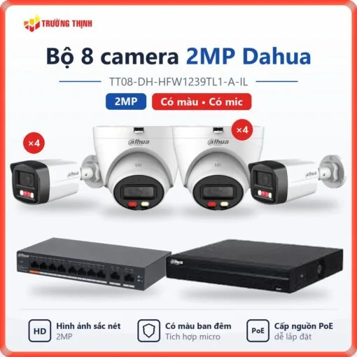 Trọn bộ 8 camera IP 2MP Dahua có màu ban đêm, có mic TT08-DH-HFW1239TL1-A-IL