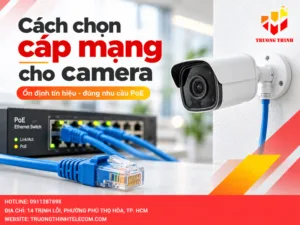 Cách chọn cáp mạng cho camera