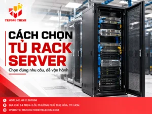 Cách chọn tủ Rack Server