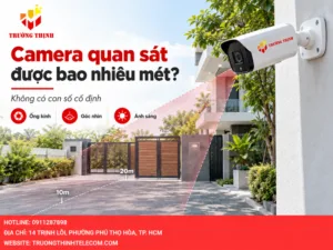 Camera quan sát được bao nhiêu mét