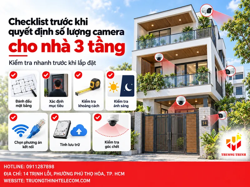 Checklist trước khi quyết định số lượng camera cho nhà 3 tầng