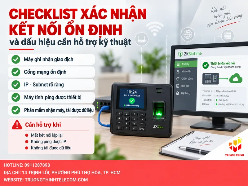 Checklist xác nhận kết nối ổn định và dấu hiệu cần hỗ trợ kỹ thuật