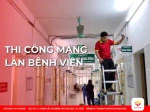 Thi công mạng LAN bệnh viện