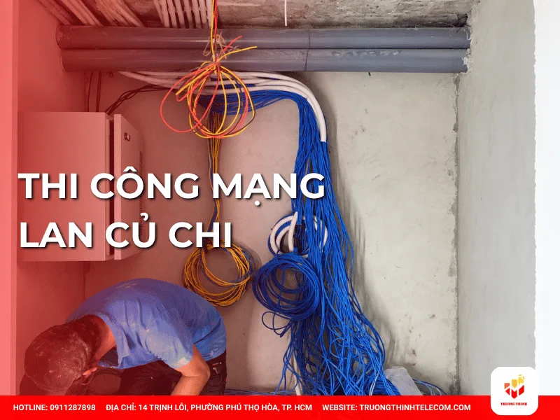 Thi công mạng LAN Củ Chi