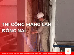 Thi công mạng LAN Đồng Nai