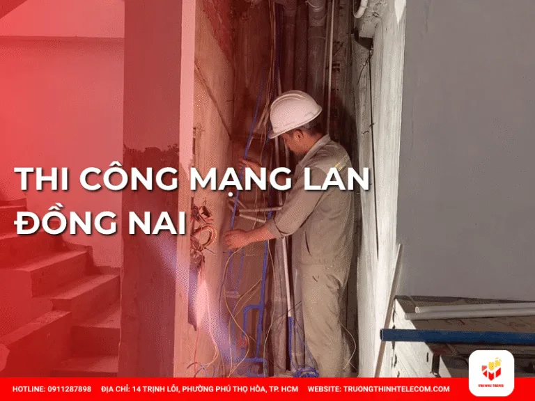 Thi công mạng LAN Đồng Nai