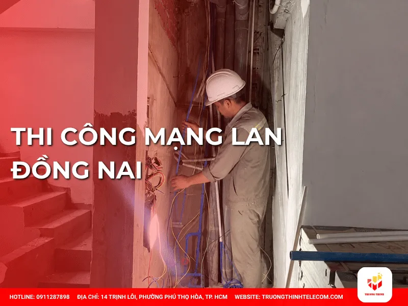 Thi công mạng LAN Đồng Nai