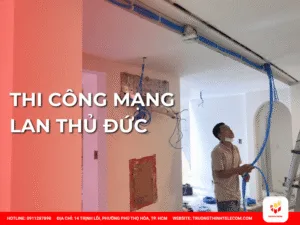 Thi công mạng LAN Thủ Đức