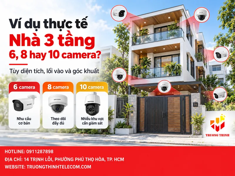 Ví dụ thực tế: nhà 3 tầng nên lắp 6, 8 hay 10 camera?