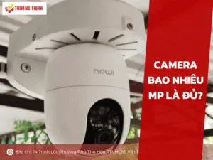 Camera bao nhiêu MP là đủ