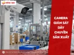 Camera giám sát dây chuyền sản xuất