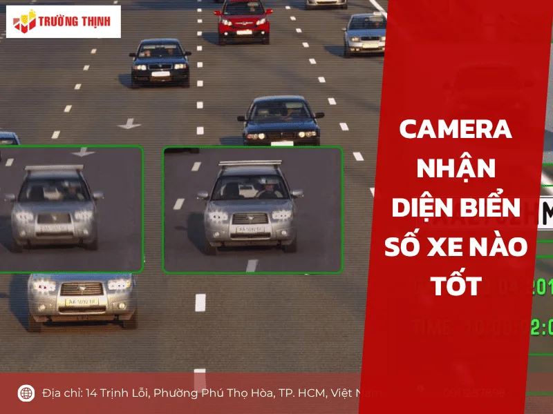 Camera nhận diện biển số xe nào tốt