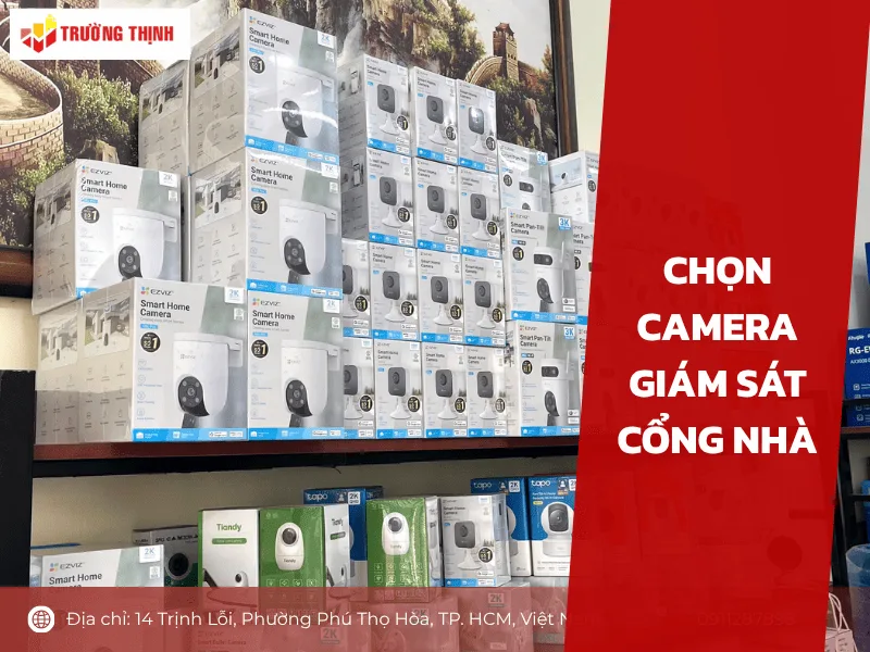 Chọn camera giám sát cổng nhà
