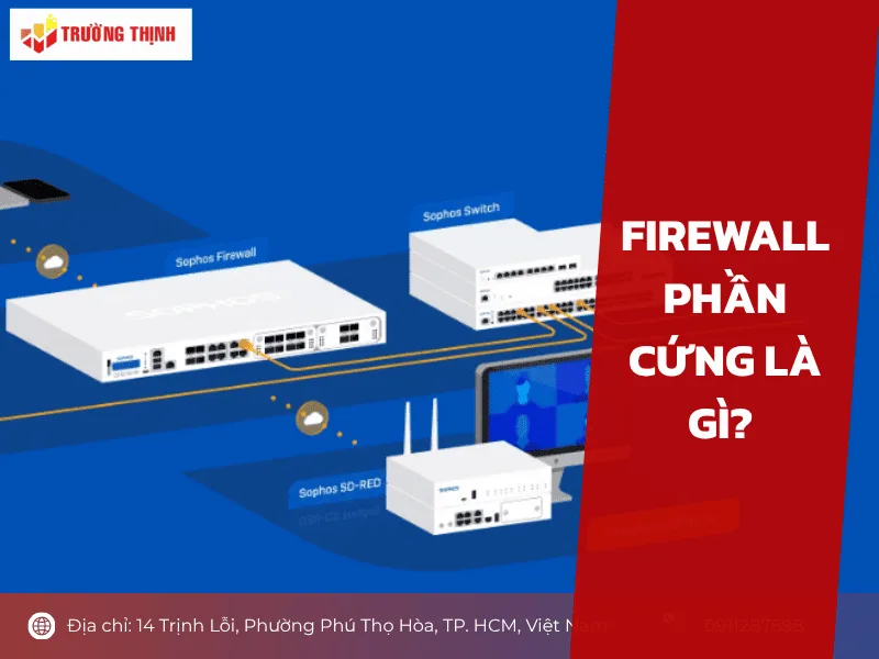 Firewall phần cứng là gì