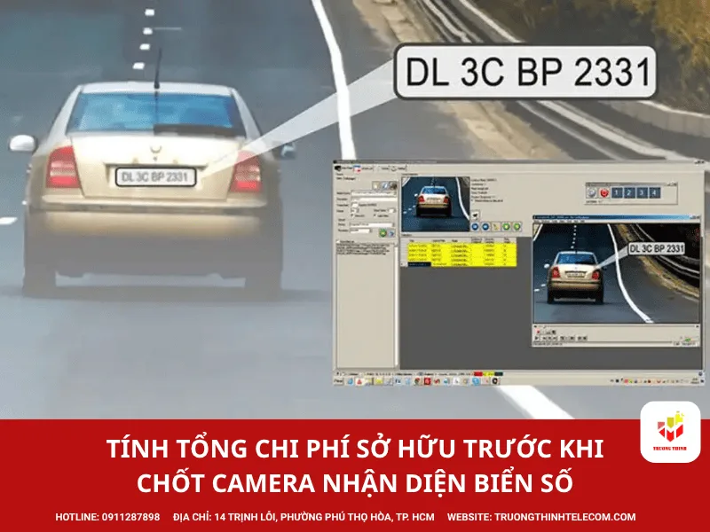Tính tổng chi phí sở hữu trước khi chốt camera nhận diện biển số